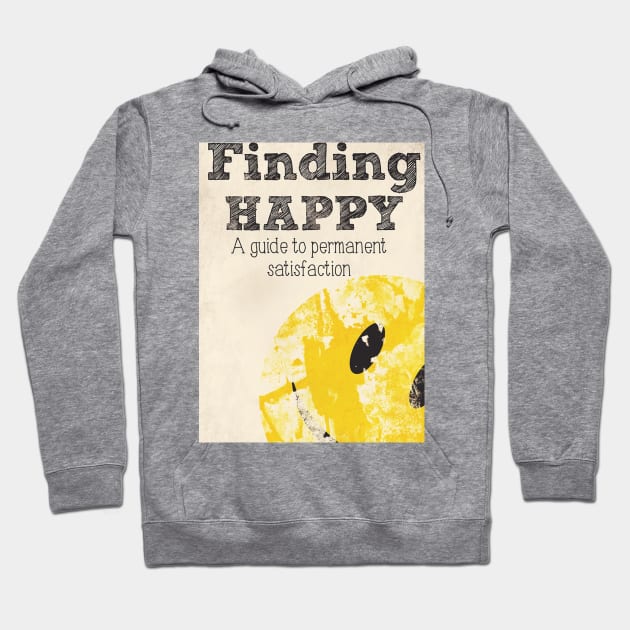 Ten Steps To Finding Happy Hoodie by NeuroticNourishmentPodcast